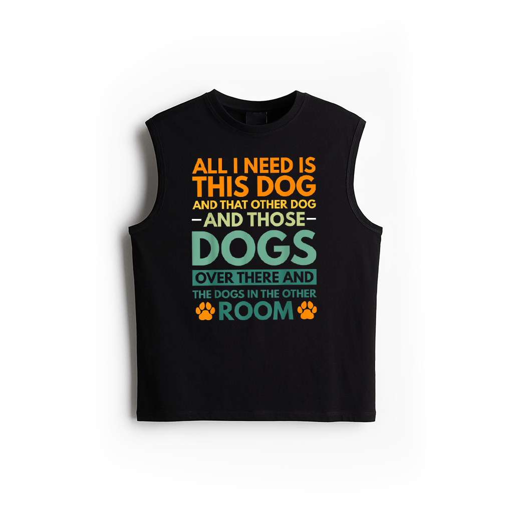 All I Need Is This Dog And That Other Dog Dog Obsessed Tank Top