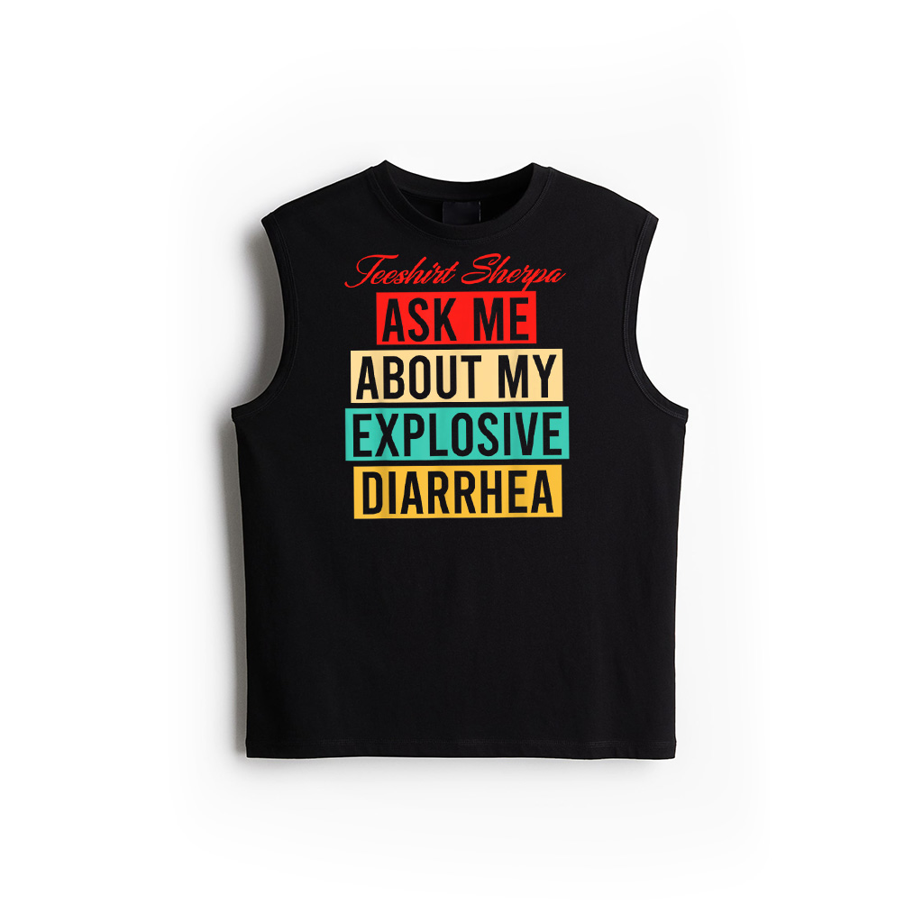 Ask Me About My Explosive Diarrhea Vintage Funny Poop Quote Tank Top