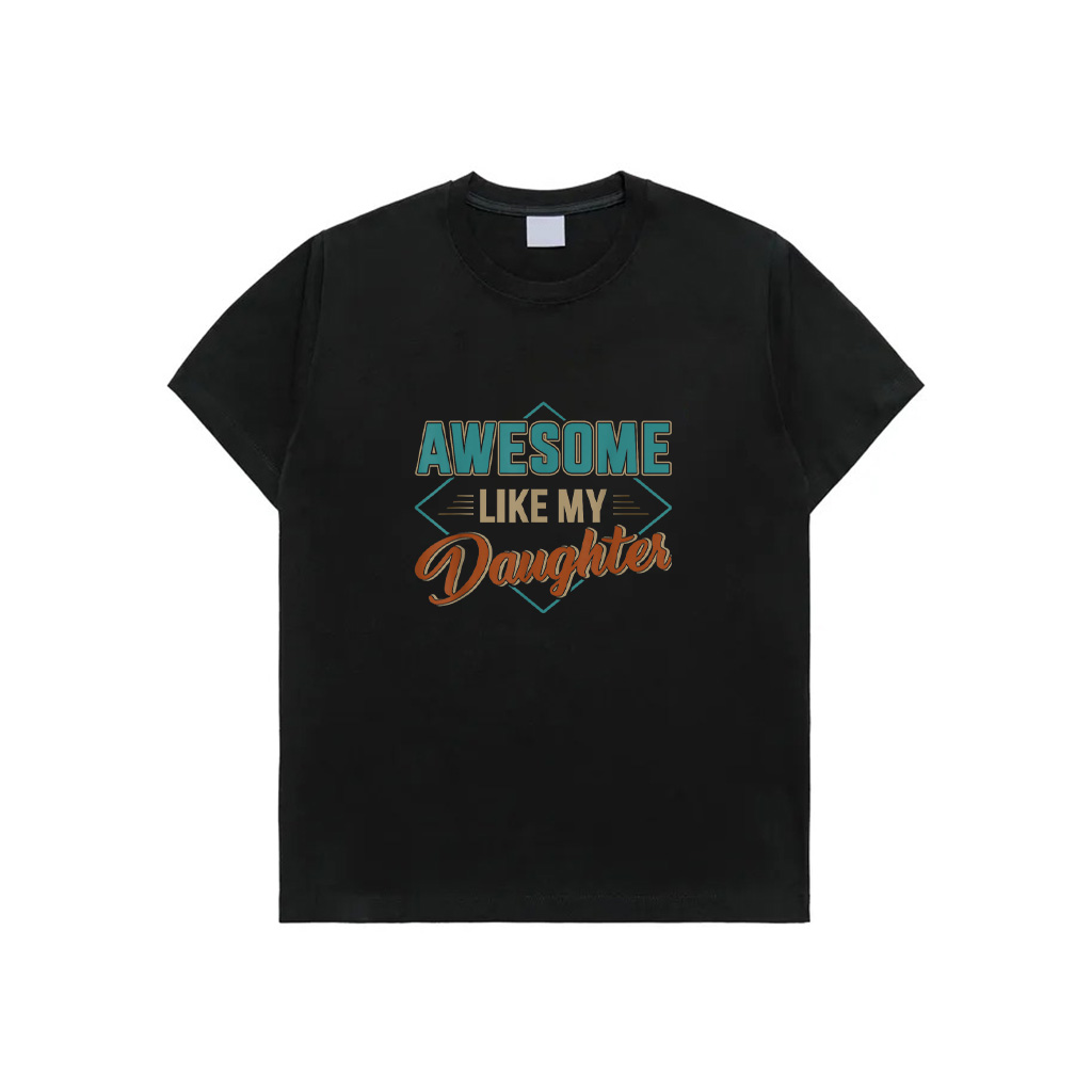 Awesome Like My Daughter For Dad On Father's Day T-Shirt