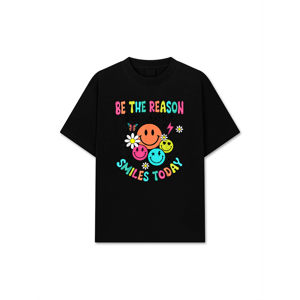 Be The Reason Someone Smiles Today T-Shirt