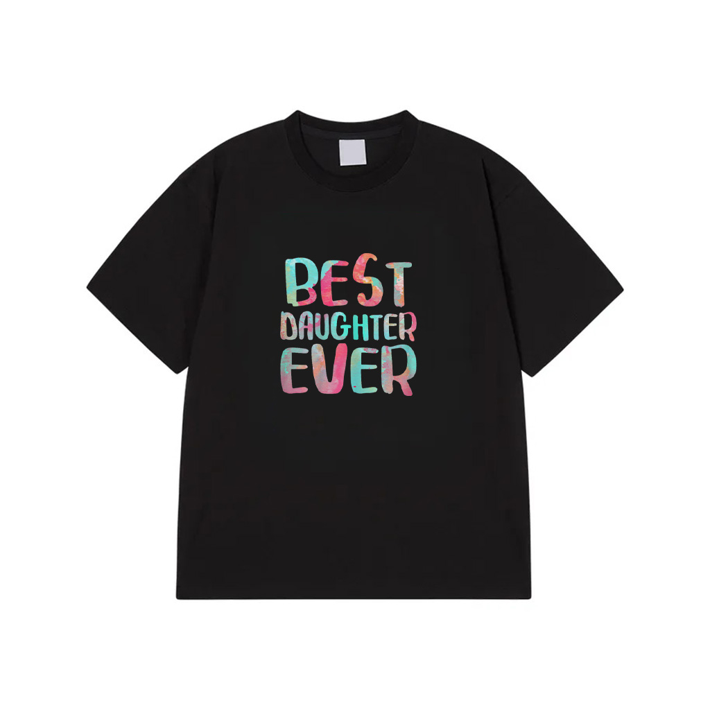 Best Daughter Ever Shirt Women Mothers Day T-Shirt
