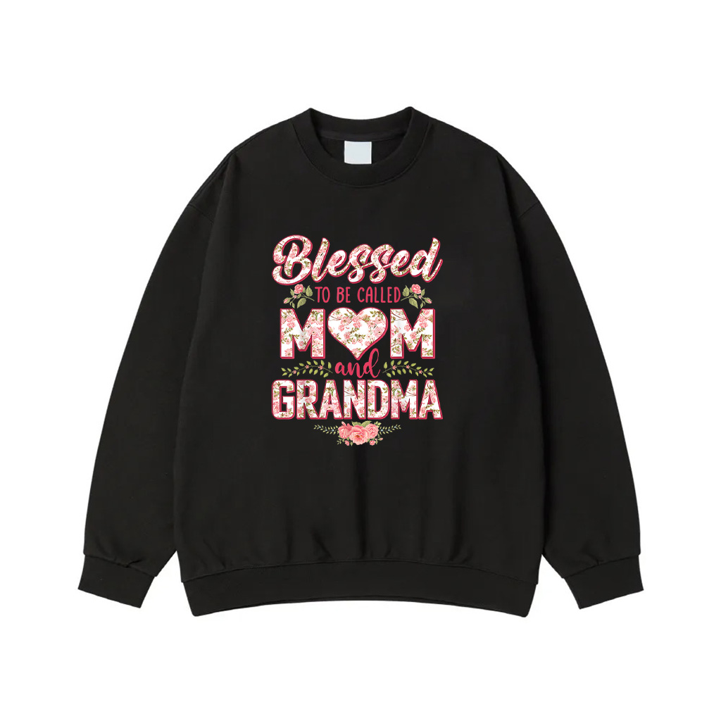 Blessed To Be Called Mom And Grandma Floral Mothers Day 2025 Sweatshirt