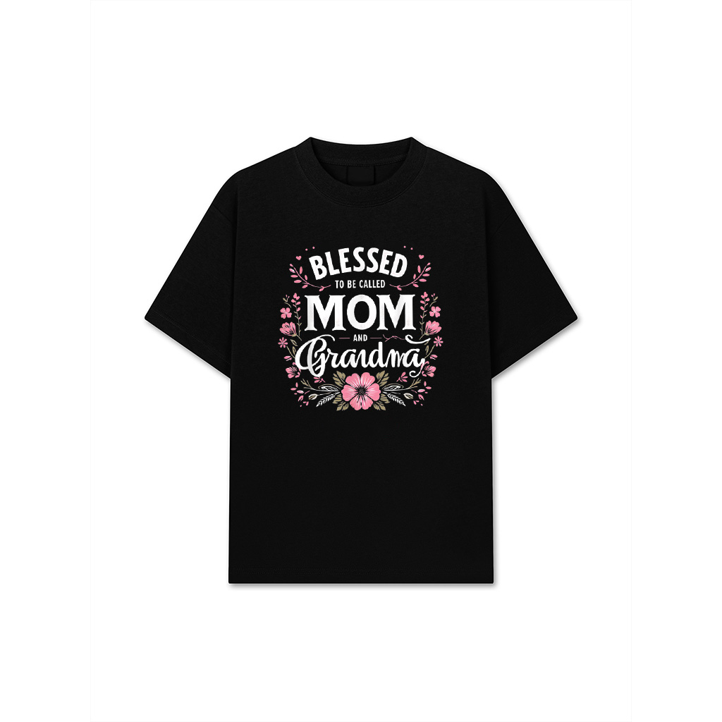 Blessed To Be Called Mom And Grandma Flowers Mothers Day T-Shirt