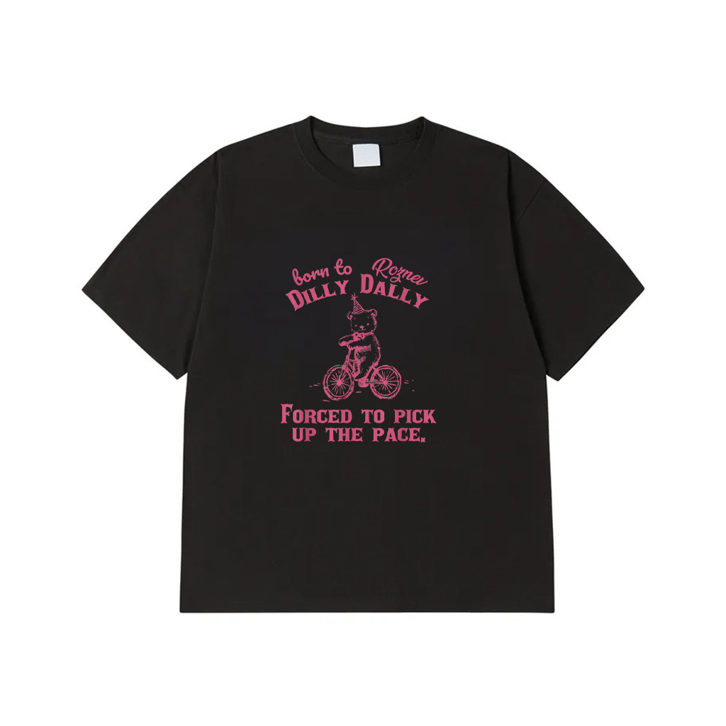 Born To Dilly Dally Funny Vintage Teddy Bear Graphic T-Shirt Summer Collection