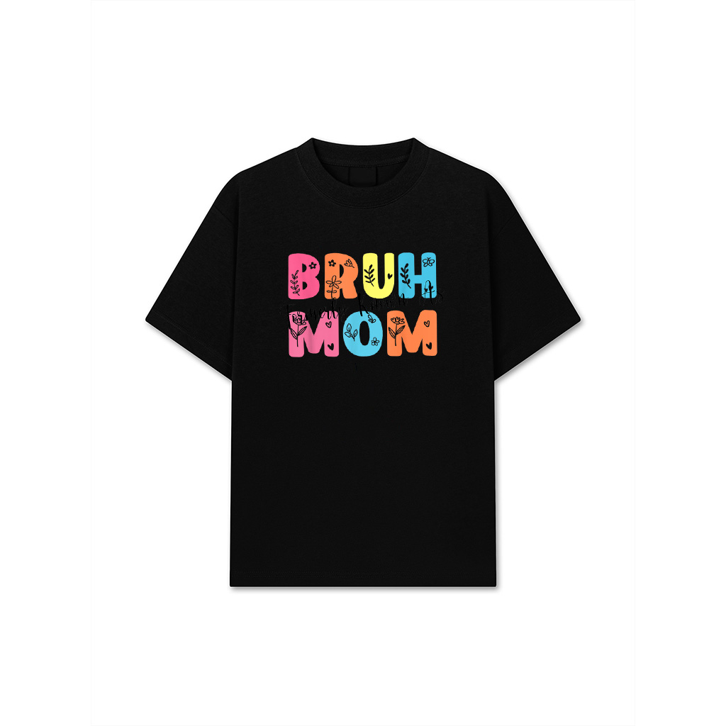 Bruh Formerly Known As Mom Gifts For Mom Mother's Day T-Shirt