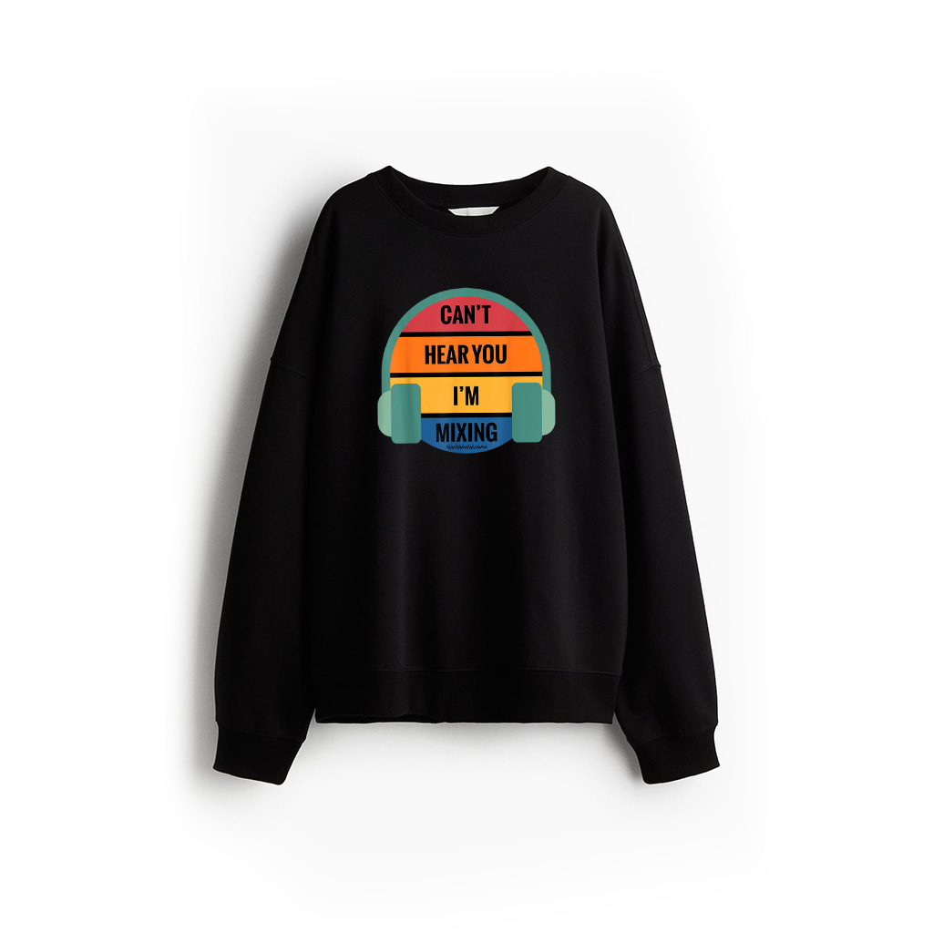 Can't Hear You I'm Mixing Funny Saying Retro Vintage Dj Sweatshirt