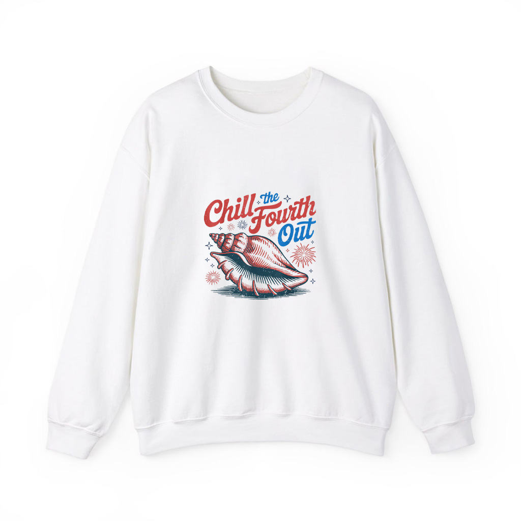 Chill The Fourth Out Funny Seashell Sweatshirts