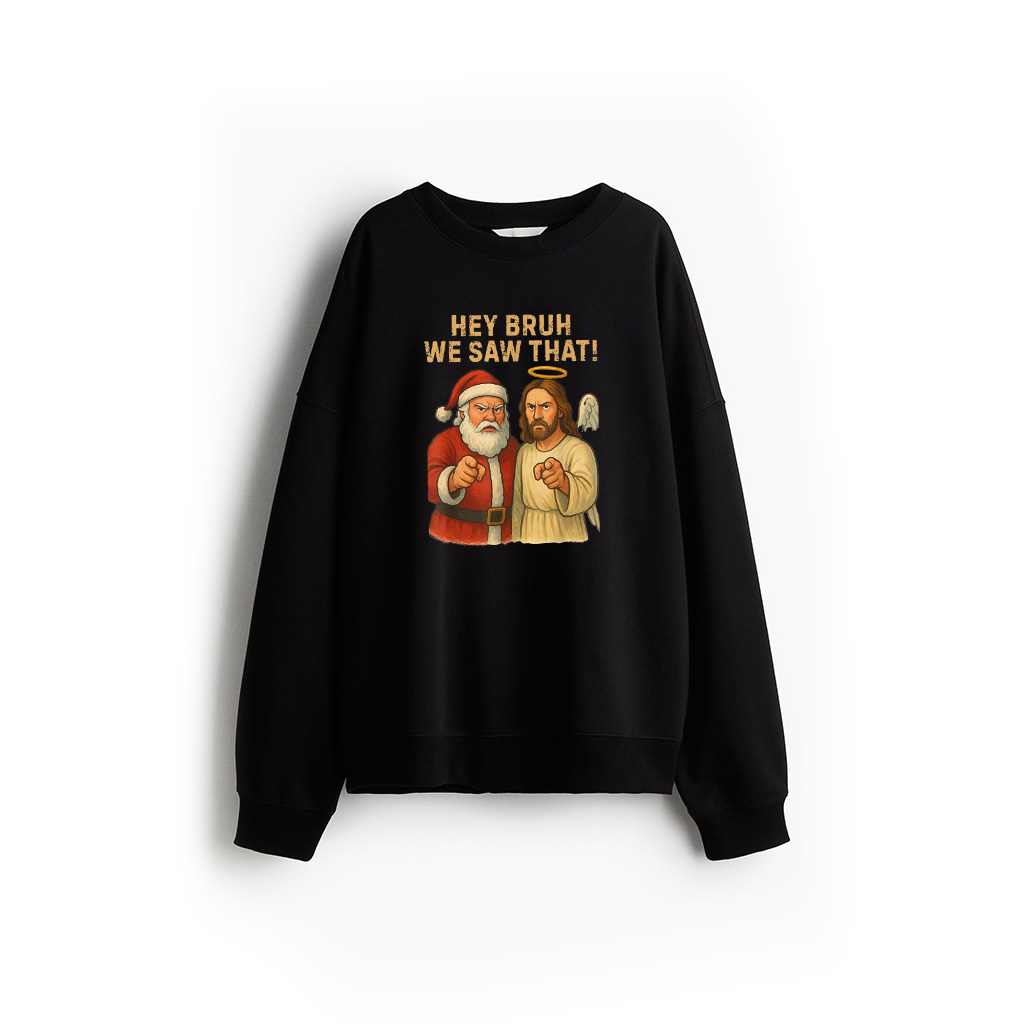 Christian Humor We Saw That Sweatshirt