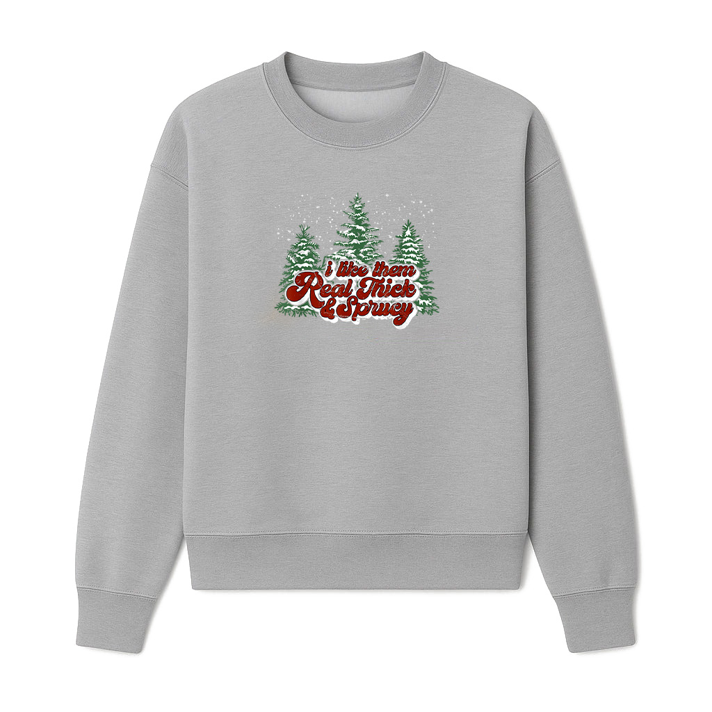 Christmas Tree I Like Them Real Thick  Sprucey Funny Retro Vintage Sweatshirts 06-10-2025