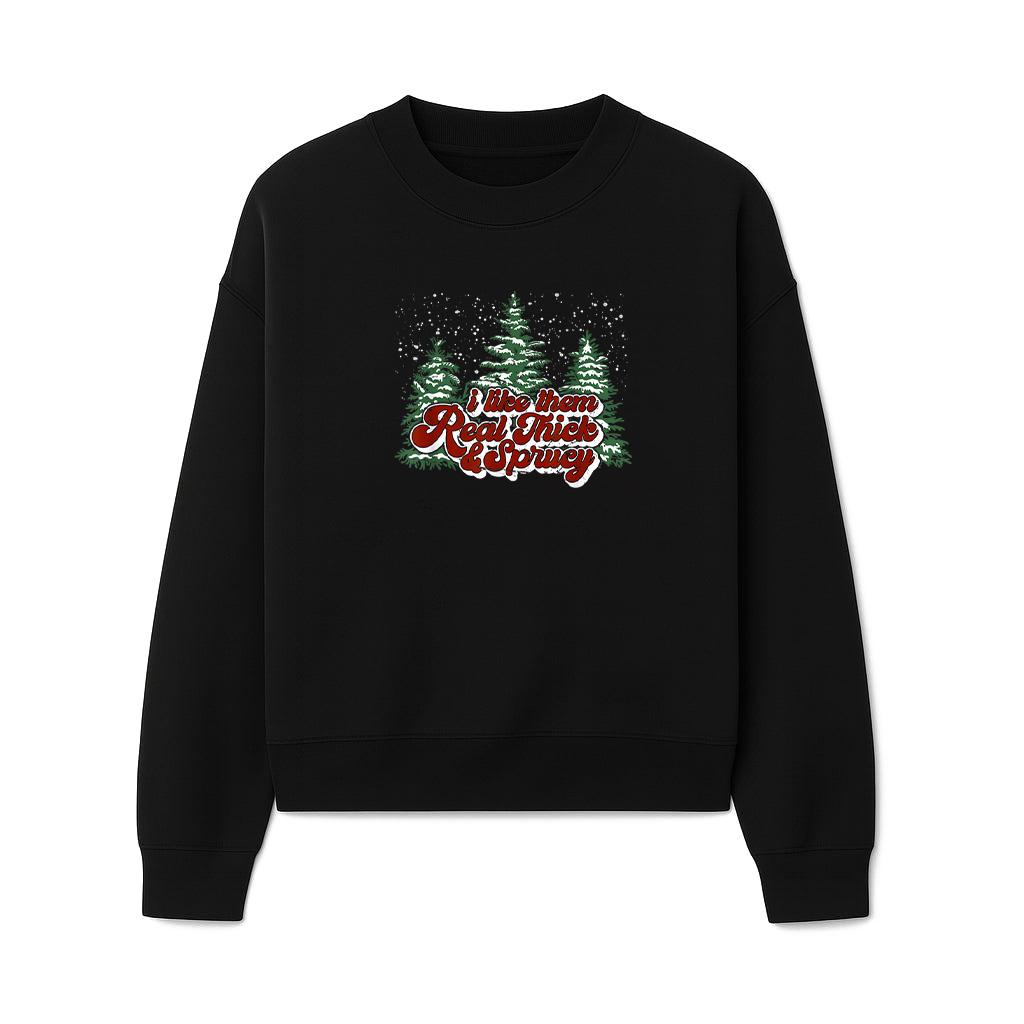Christmas Tree I Like Them Real Thick  Sprucey Funny Retro Vintage Sweatshirts 06-10-2025
