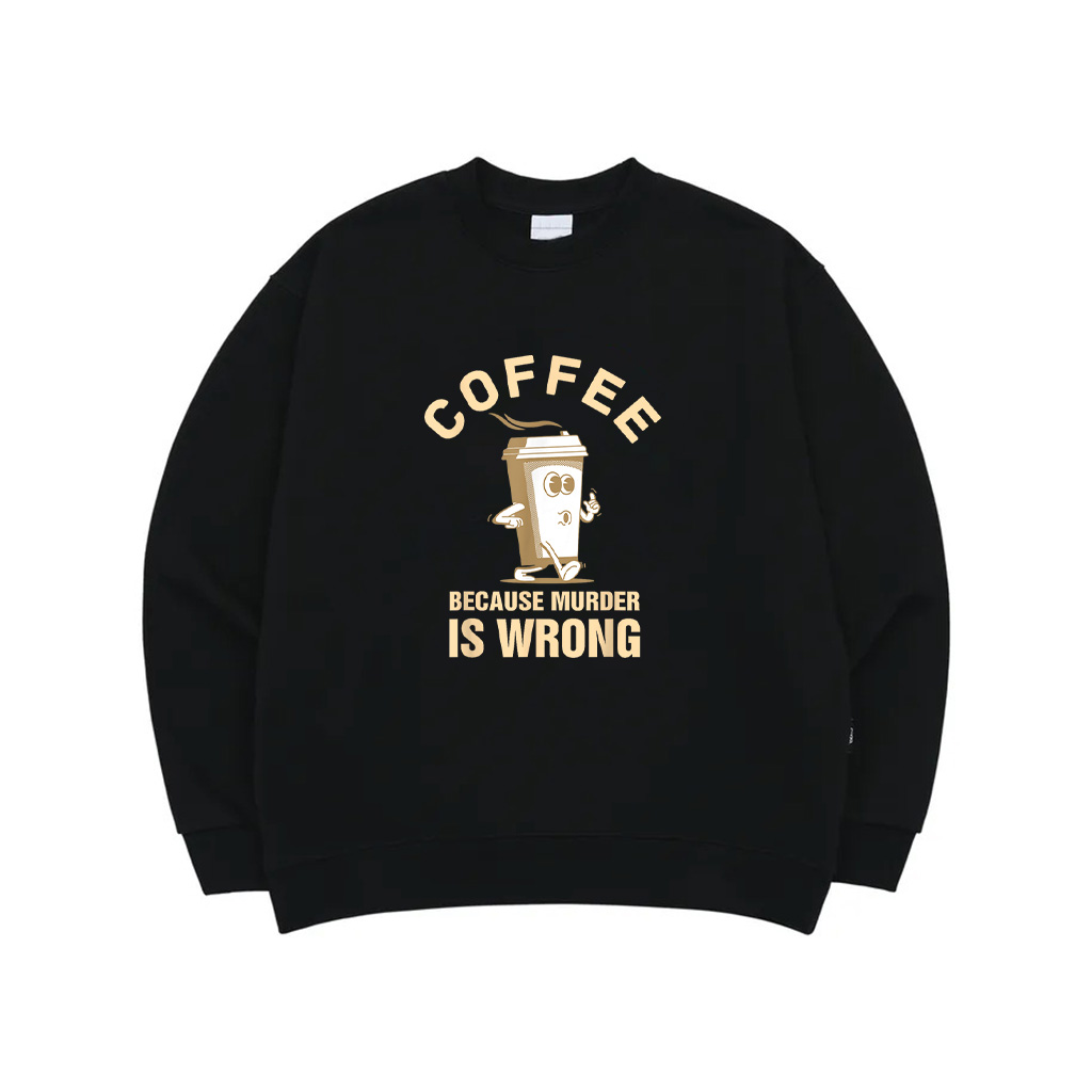 Coffee Because Murder Is Wrong Retro Vintage Sweatshirt