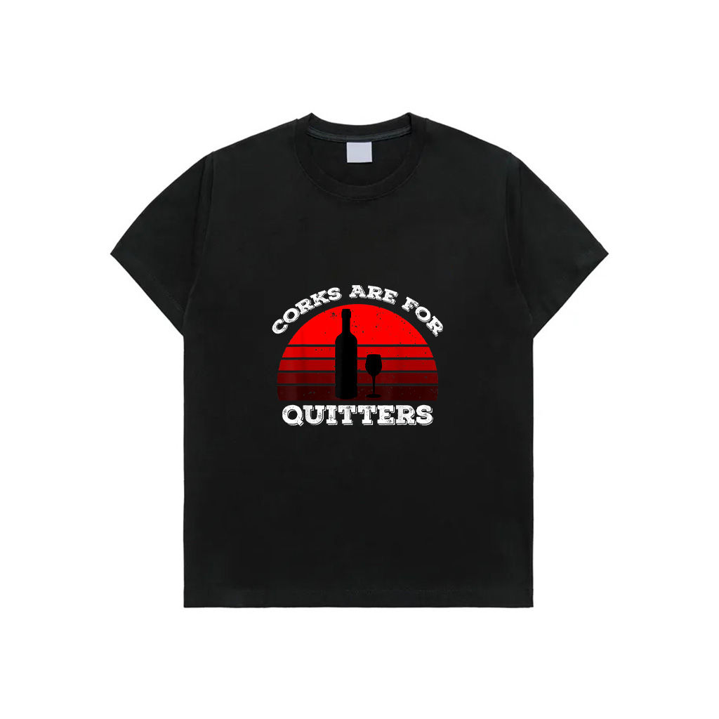 Corks Are For Quitters Wine Funny Vintage Wine T-Shirt