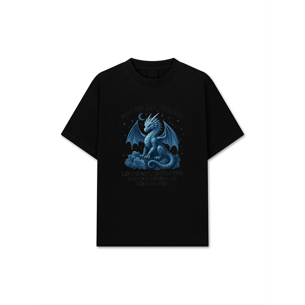 Dads Are Like Dragons Legendary Protective Fatherhood T-Shirt