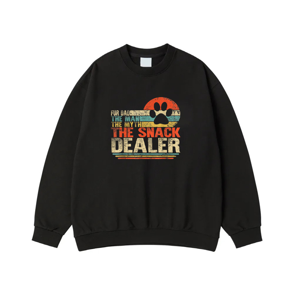 Dog Fathers Day Fur Dad The Man The Myth The Snack Dealer Sweatshirt