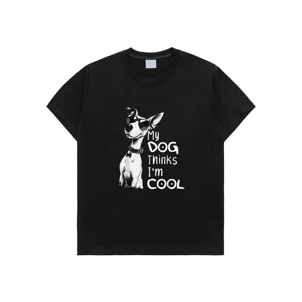 Dog Lover My Dog Thinks I'm Cool, Funny Puppy Paw Dogs T-Shirt
