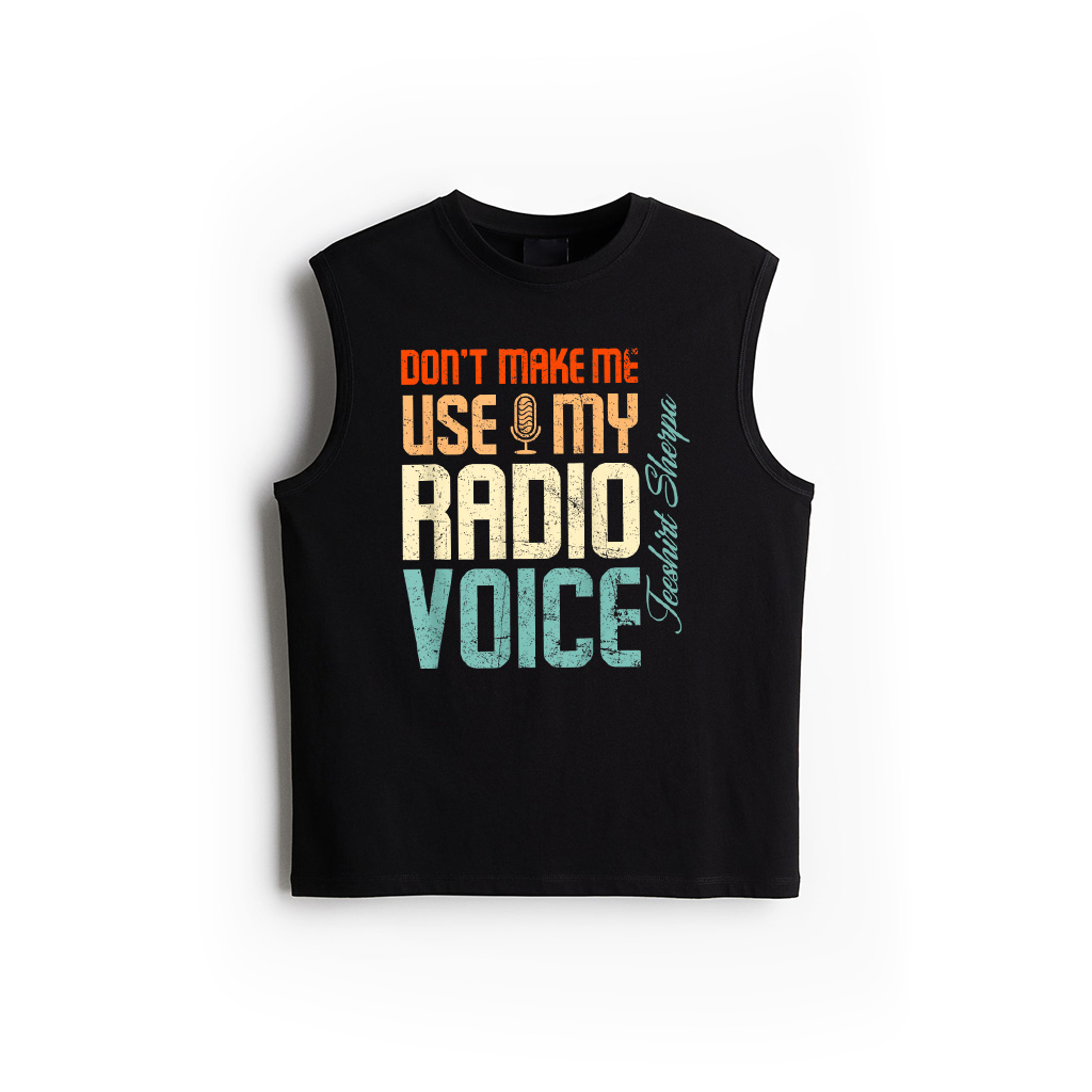 Don't Make Me Use My Radio Voice Funny Vintage Groovy Tank Top