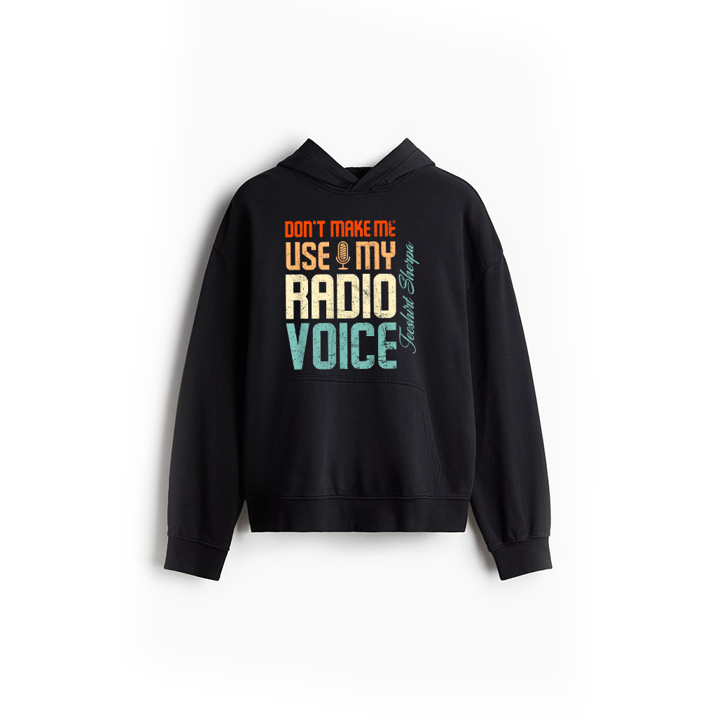 Don't Make Me Use My Radio Voice Funny Vintage Groovy Hoodie