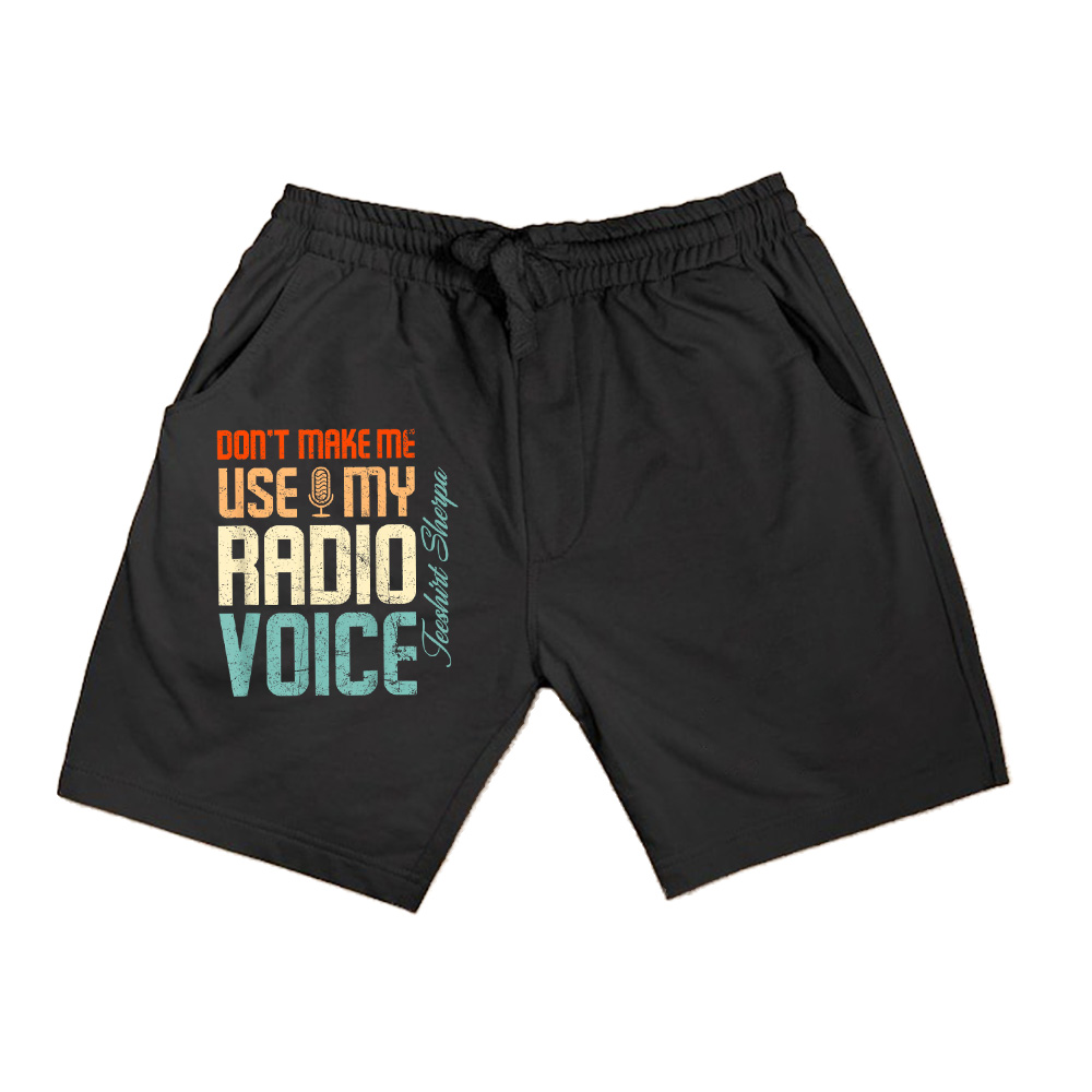 Don't Make Me Use My Radio Voice Funny Vintage Groovy Shorts