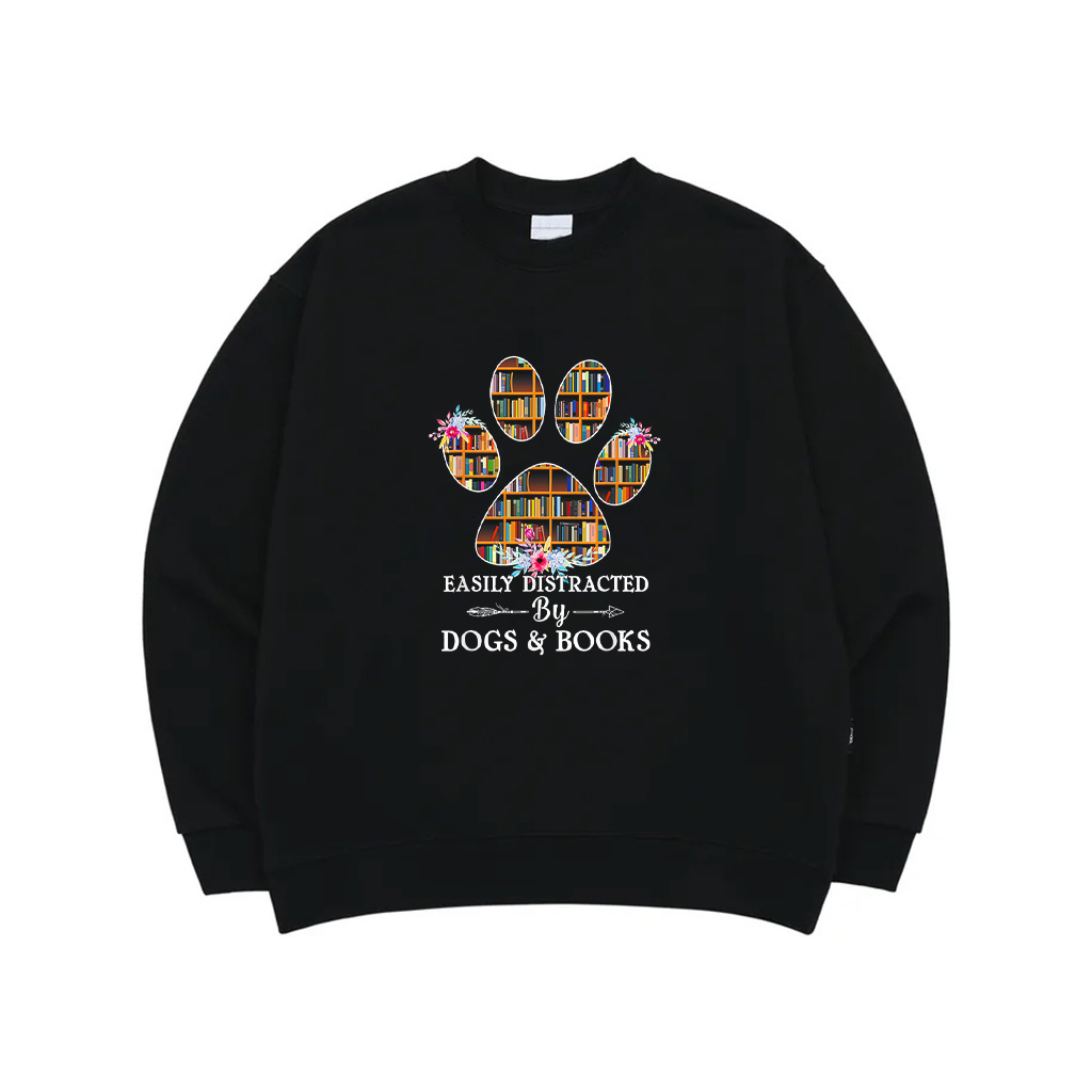 Easily Distracted By Dogs And Books Tshirt Sweatshirt
