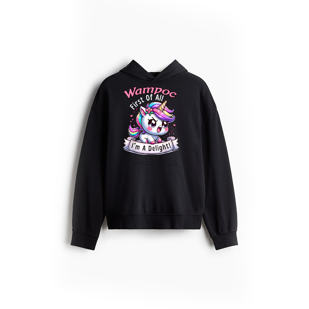 First Of All I'm A Delight Sarcastic Angry Unicorn Unicorns Hoodie