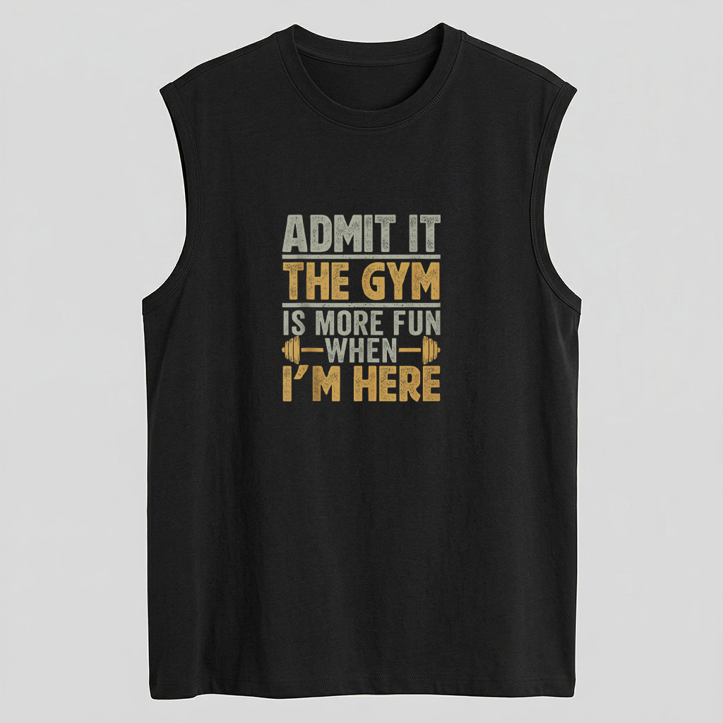 Funny Gym Shirt Admit It The Gym Is More Fun When I