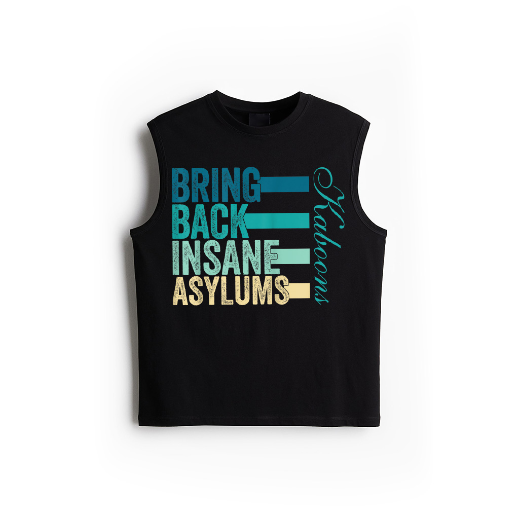 Funny Quote Retro Bring Back Insane Asylums Vintage Tank Top
