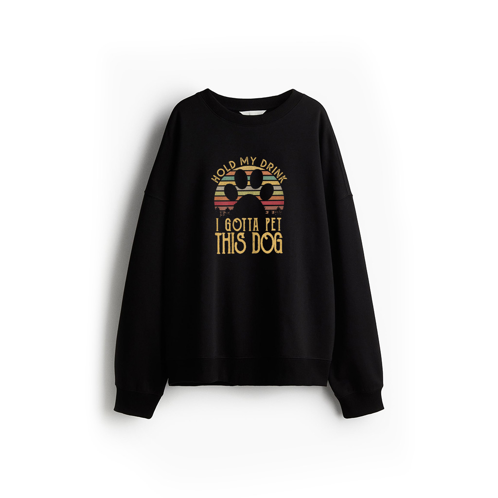 Hold My Drink I Have To Pet This Dog Funny Puppy Lover Gift Sweatshirt 21-07-2025