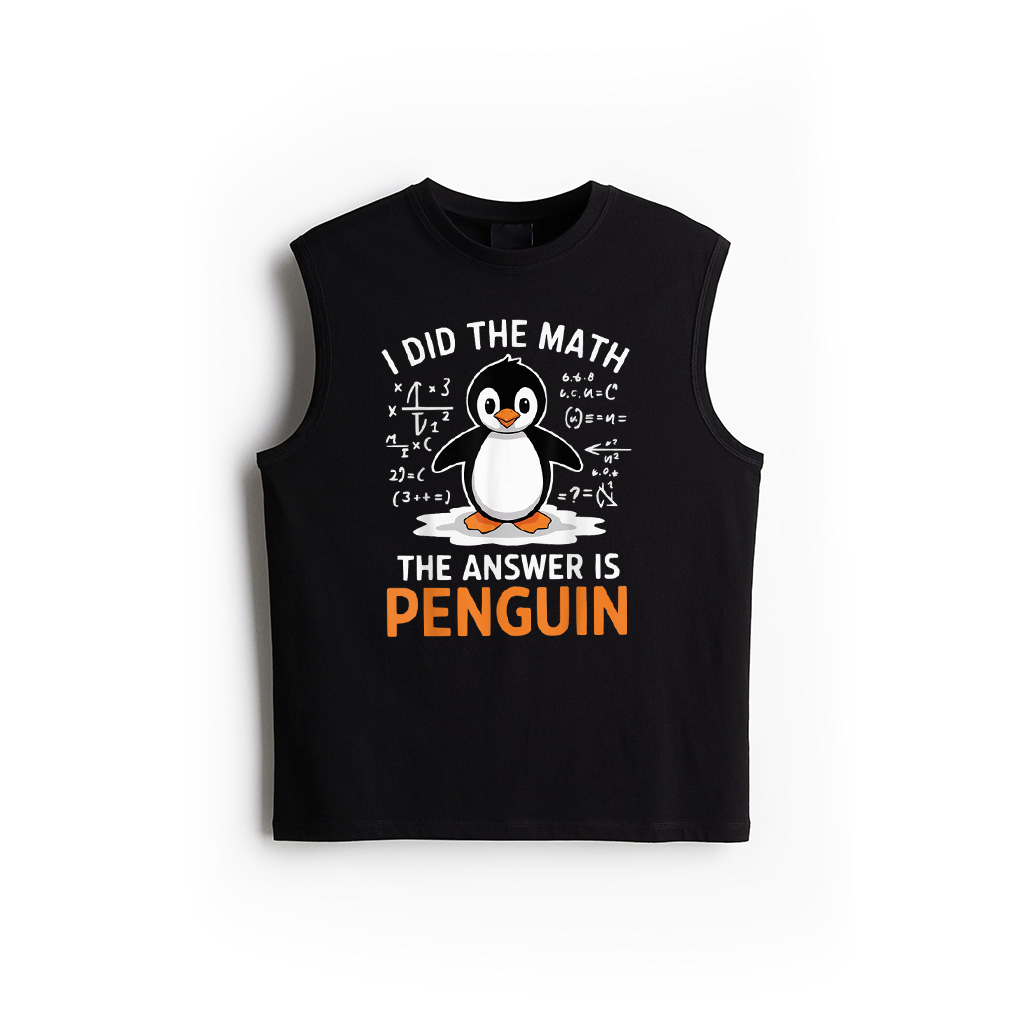 I Did The Math The Answer Is Penguin Funny Math Teacher Tank Top