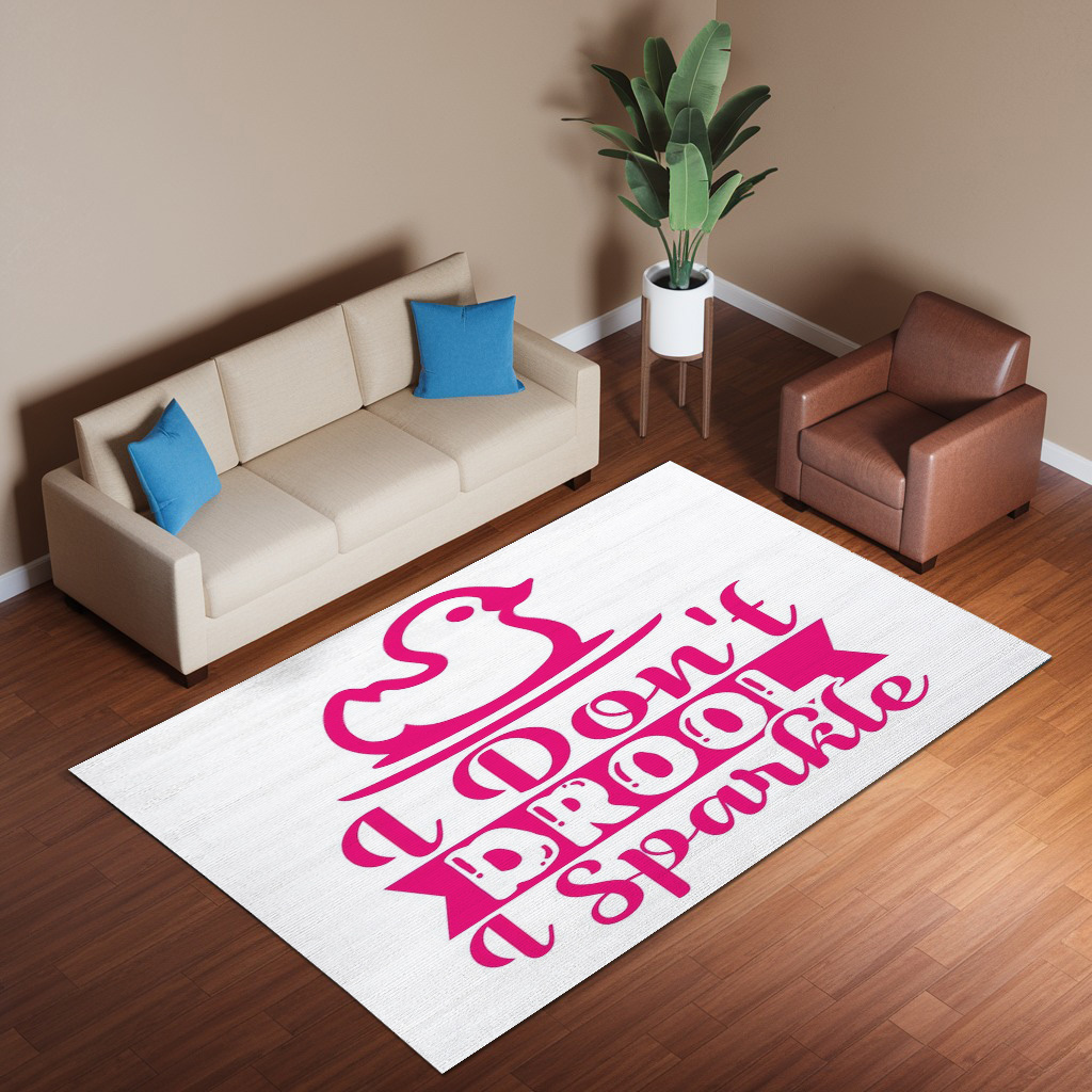 I Dont Drool I Sparkle Rug