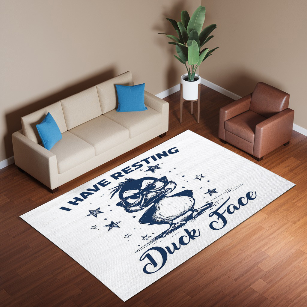 I Have Resting Duck Face Rug