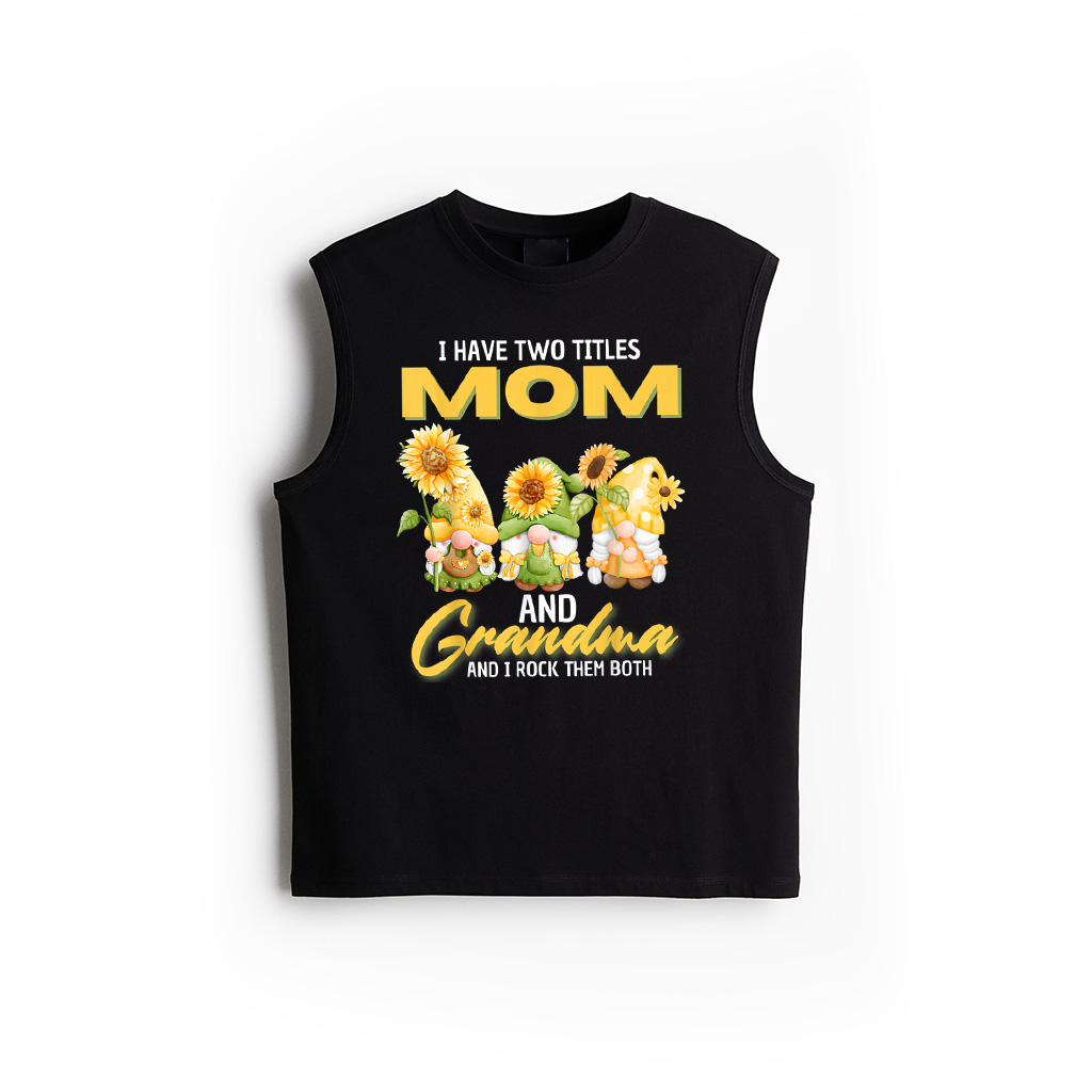 I Have Two Titles Mom And Grandma Gnome Sunflower Tank Top