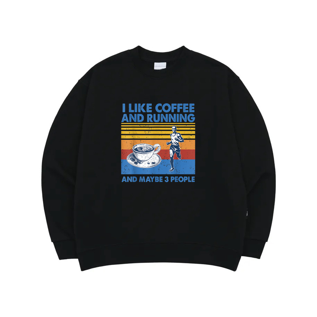 I Like Coffee And Running And Maybe 3 People Vintage Running Sweatshirt
