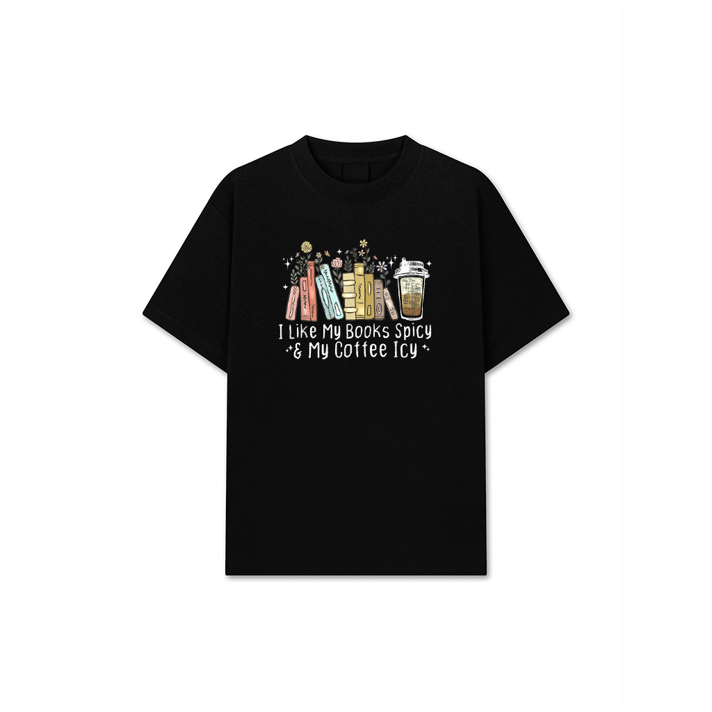 I Like My Books Spicy And My Coffee Icy, Spicy Book Coffee T-Shirt