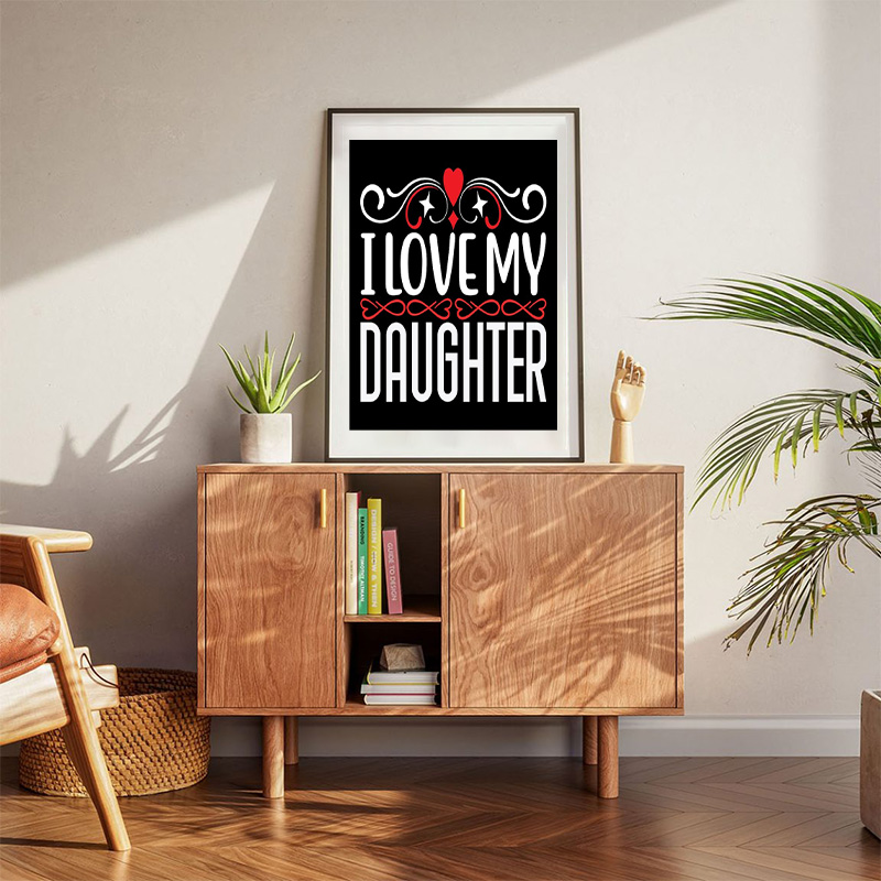 I Love My Daughter Poster