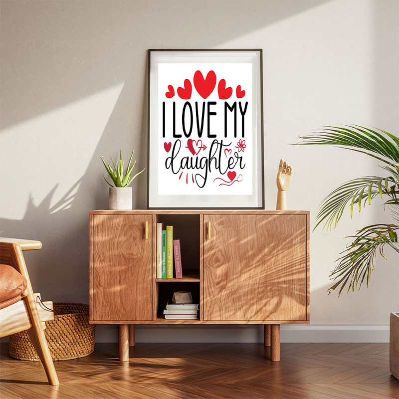 I Love My Daughter White Background Poster