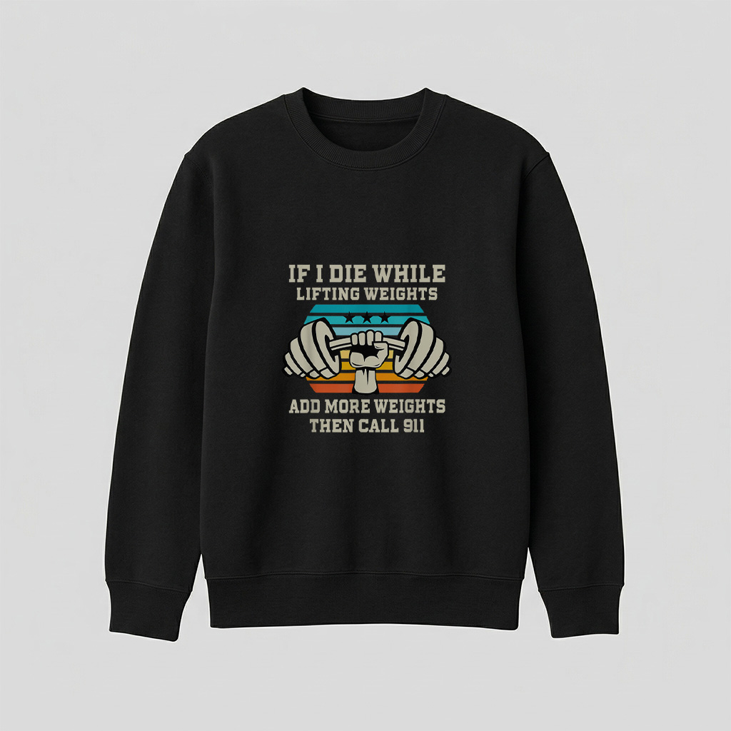 If I Die While Lifting Weights   Funny Workout  Gym Gift T Shirt