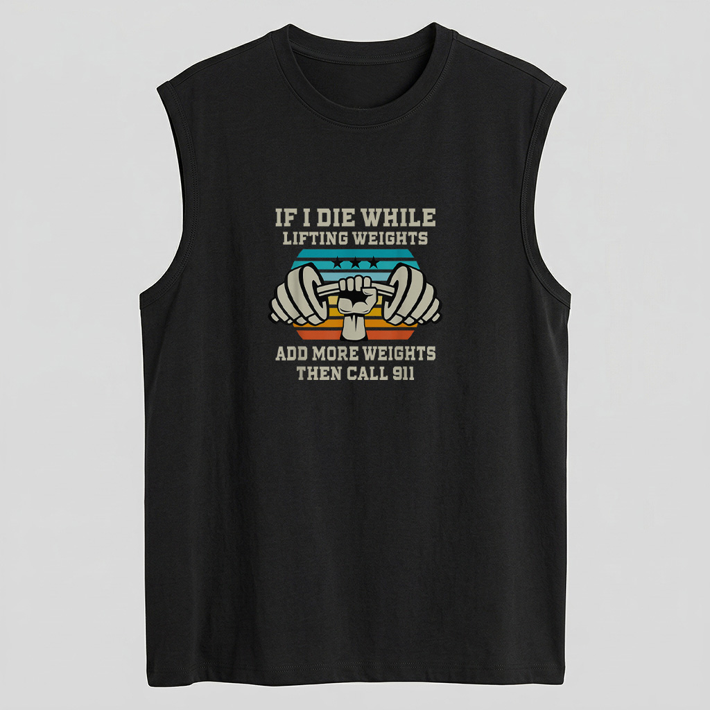 If I Die While Lifting Weights   Funny Workout  Gym Gift T Shirt