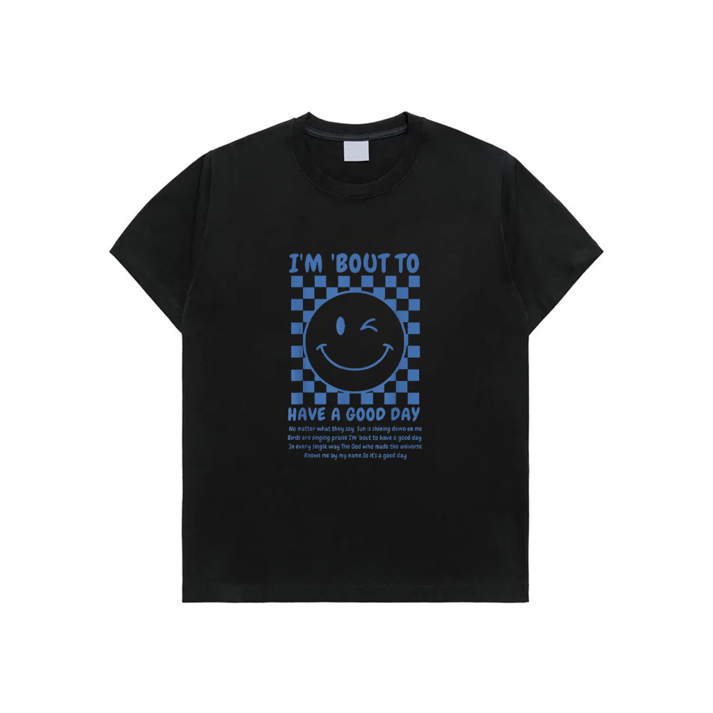 I'm Bout To Have A Good Day T-Shirt