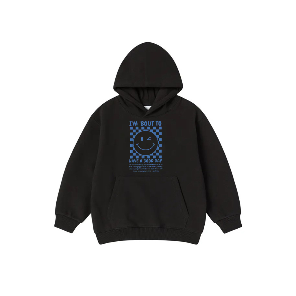 I'm Bout To Have A Good Day Hoodie