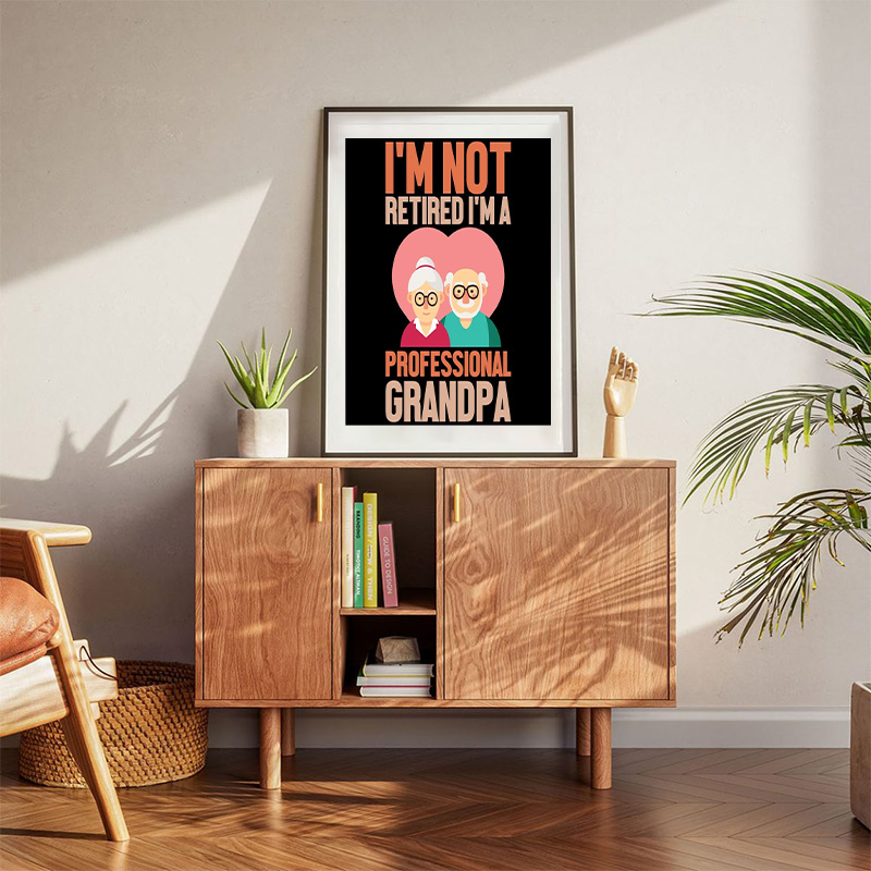 Im Not Retired I'm A Grandpa Poster