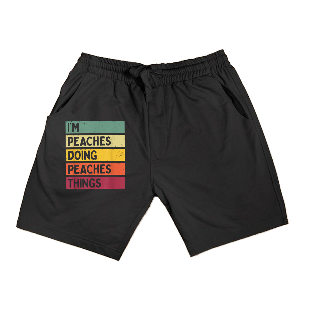 I'm Peaches Doing Peaches Things Funny Personalized Quote Shorts