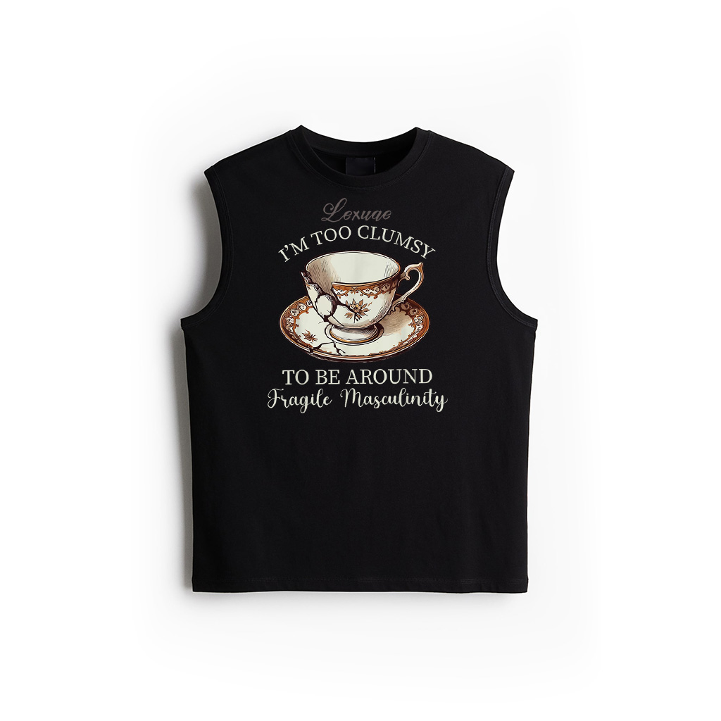 I'm Too Clumsy Be Around To Be Fragile Masculinity Vintage Tank Top