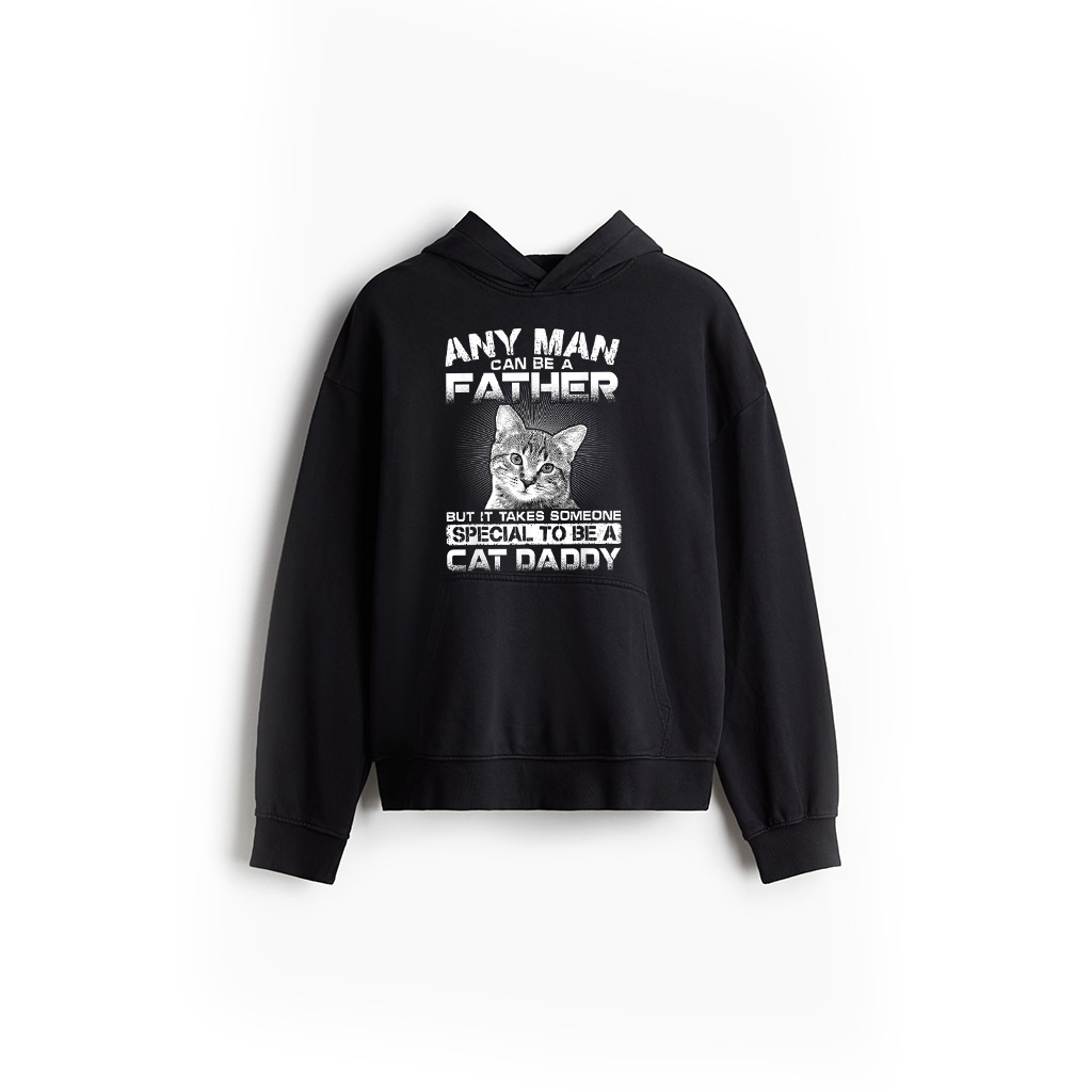 It Takes Someone Special To Be A Cat Daddy Men Women Hoodie