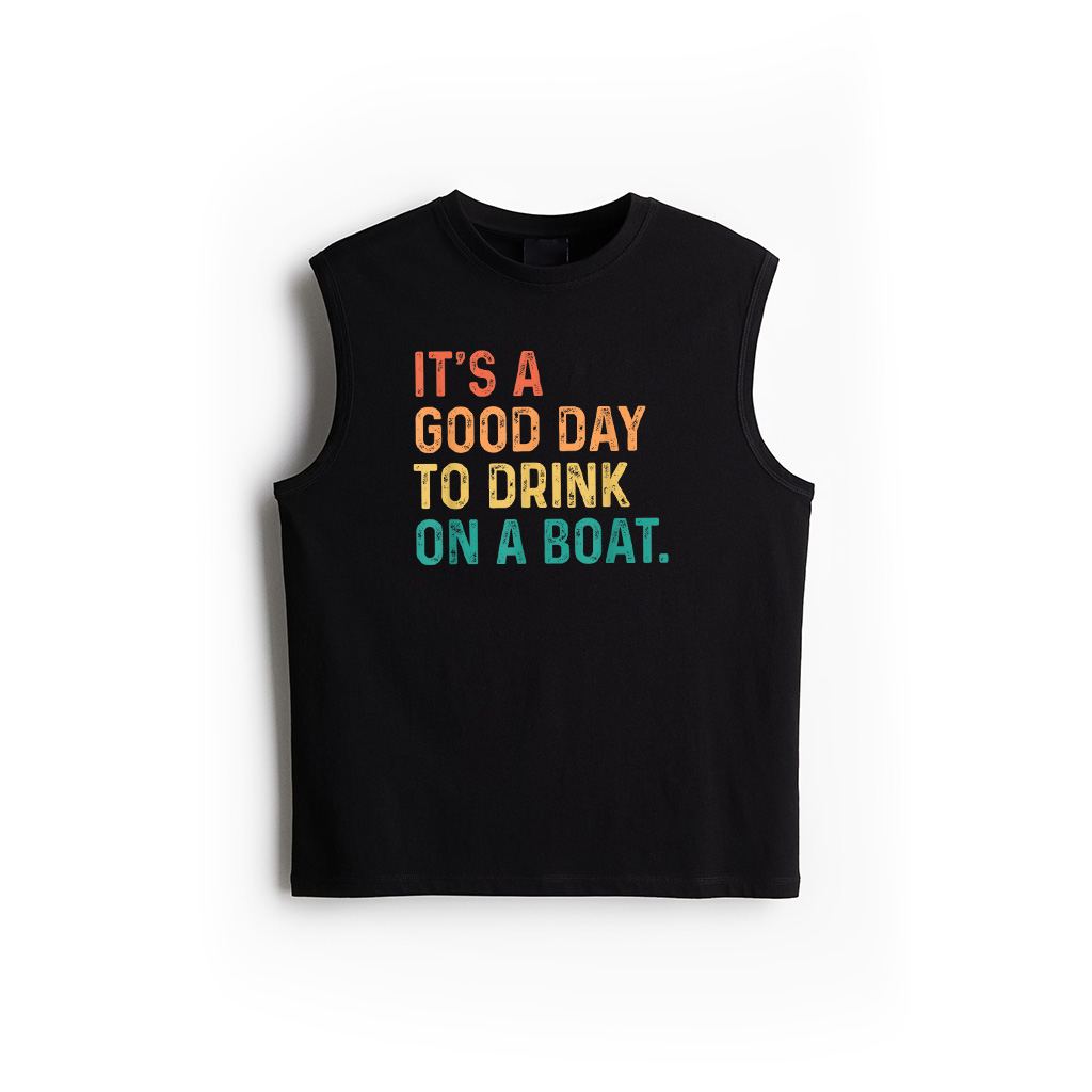 It's A Good Day To Drink On A Boat Vintage Color Boating Tank Top