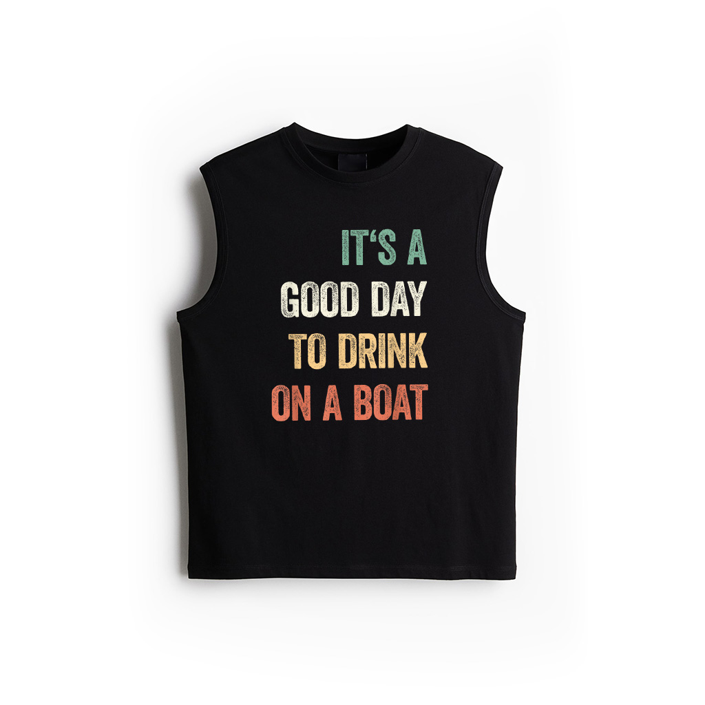 It's A Good Day To Drink On A Boat Vintage Color Boating Tank Top
