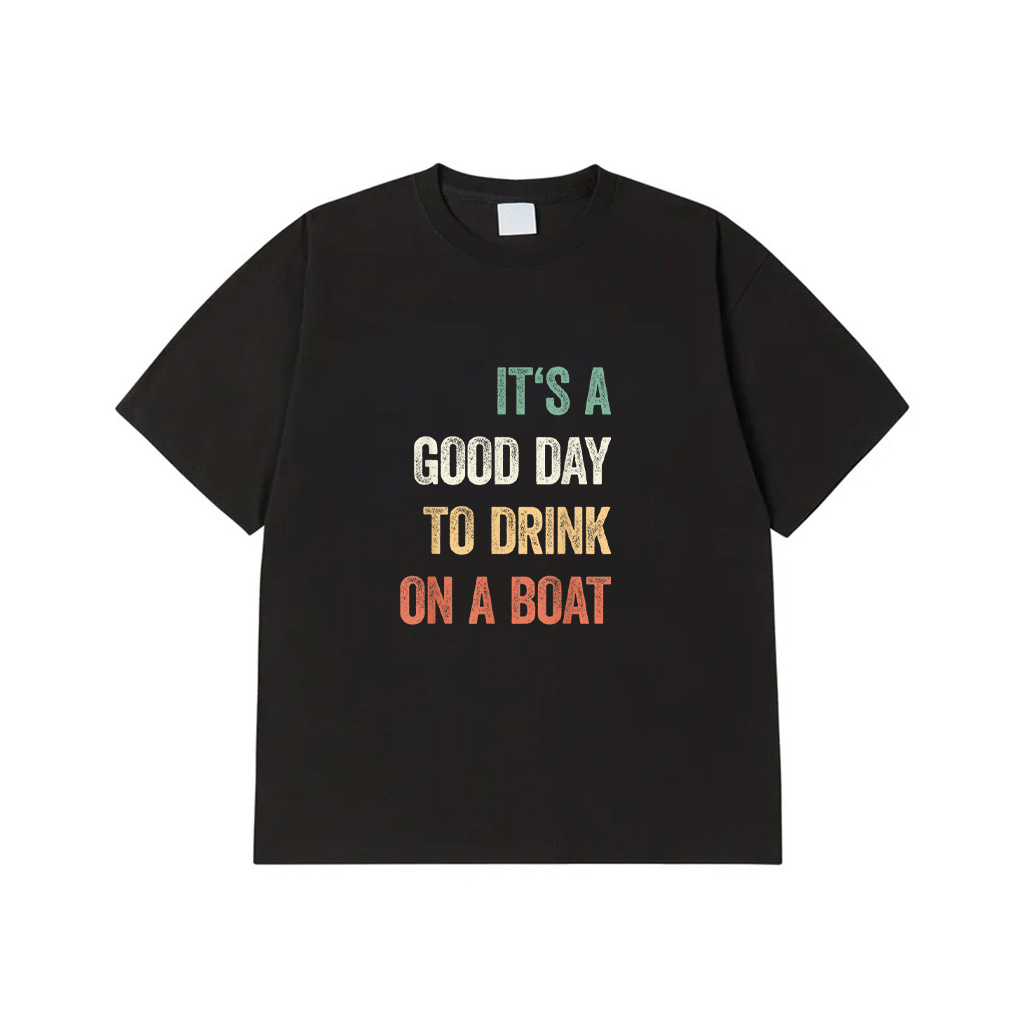 It's A Good Day To Drink On A Boat Vintage Color Boating T-Shirt