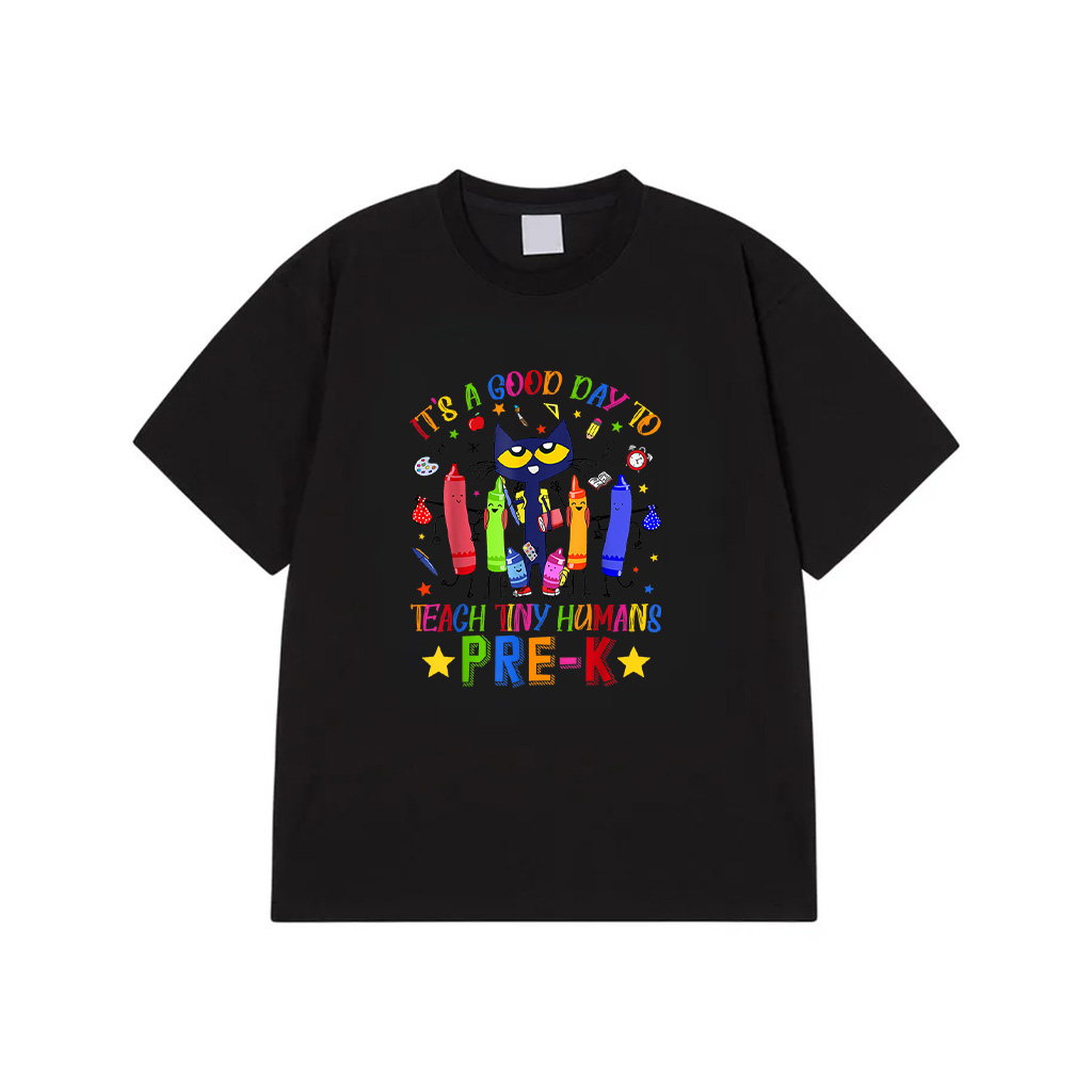 It's A Good Day To Teach Tiny Humans Pre K Cat Teacher Lover T-Shirt