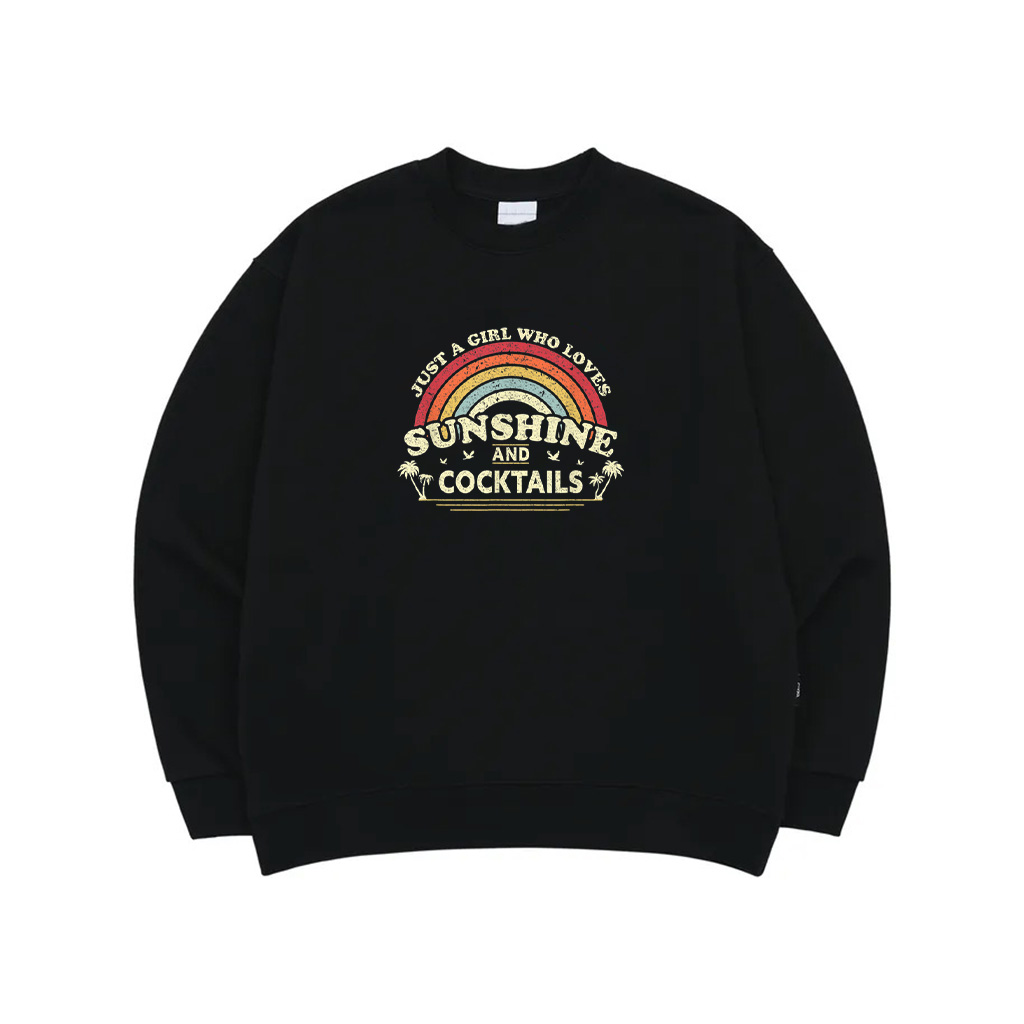 Just A Girl Who Loves Sunshine And Cocktails Sweatshirt