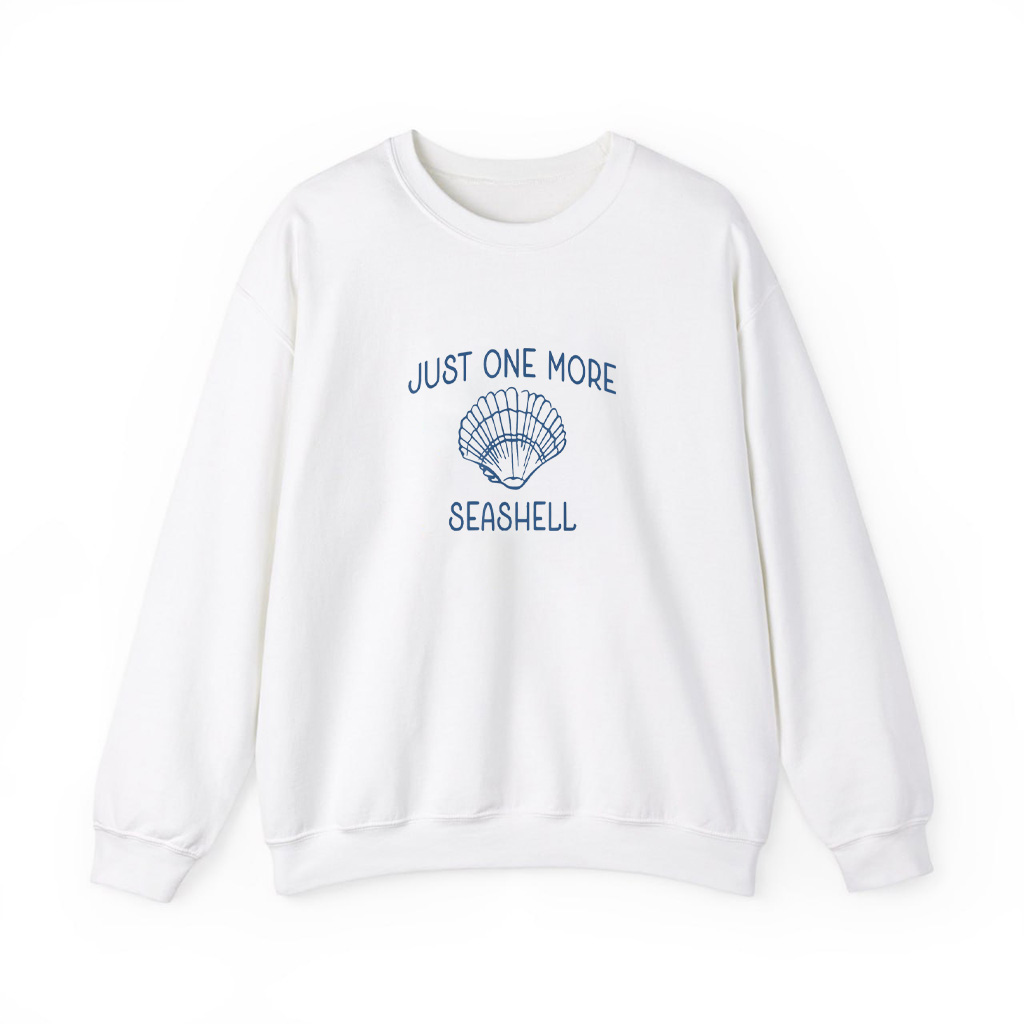 Just One More Seashell Cute Ocean Lover Sweatshirts