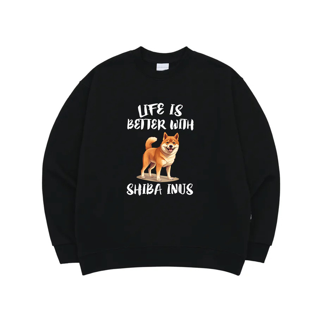 Life Is Better With Shiba Inus Dog Sweatshirt